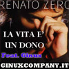 la-vita-e-un-dono-renato-zero-featginux-ginuxcompanyit-ginux-company-a