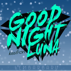 Goodnight Kiss From Luna - Lembar Baru