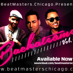 BeatMasters Chicago Bachateame Vol. 1