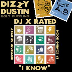 DJ X-Rated & Dizzy Dustin(Ugly Duckling)--"I Know"-- (PREVIEW SAMPLE ONLY)