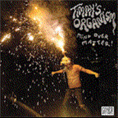 Timmy's Organism "Mind Over Matter" // 7" Split w/ John Wesley Coleman  Out Now On Goner Records