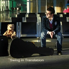 Swing in translation - 02 - After you've gone -