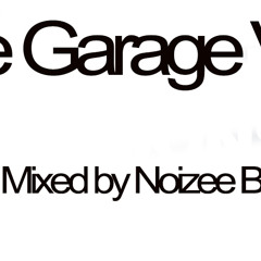 More Garage Vibes - Mixed by Noizee B