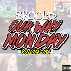 Skool'd - Lana Del Rey Remix [Our Way Monday]