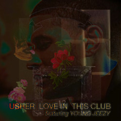 Usher/Young Jeezy/Shlohmo - Later in this Club (James Reid Blend)