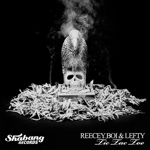 Reecey Boi x Lefty - Tic Tac Toe (Reece Low Remix) OUT NOW!!