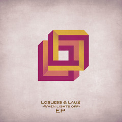 Losless & Lau2 - When Lights Off (Sooper Cartel Remix) [Free Download]