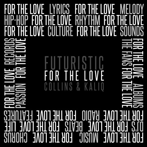 For The Love (featuring Collins & Kaliq)