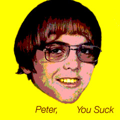 Peter, You Suck