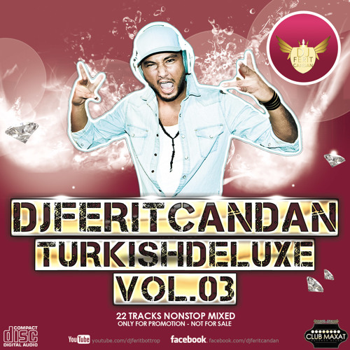 DJ FERIT CANDAN - TURKISH DELUXE Vol. 03