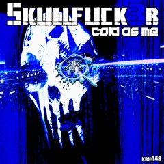 Cold As Me - SkullFuck3r ( Out Now on Kurrupt Recordings HARD)