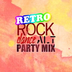 Retro Rock/Dance Alt Party Mix