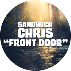 Sandwich Chris - Front door (FREE DOWNLOAD)