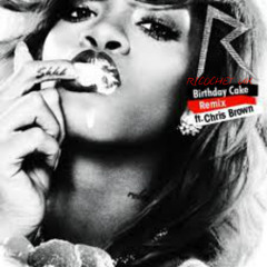 Rihanna ft Chris Brown Birthday Cake - Ricochet UK Drum and Bass Drum and Bass Remix