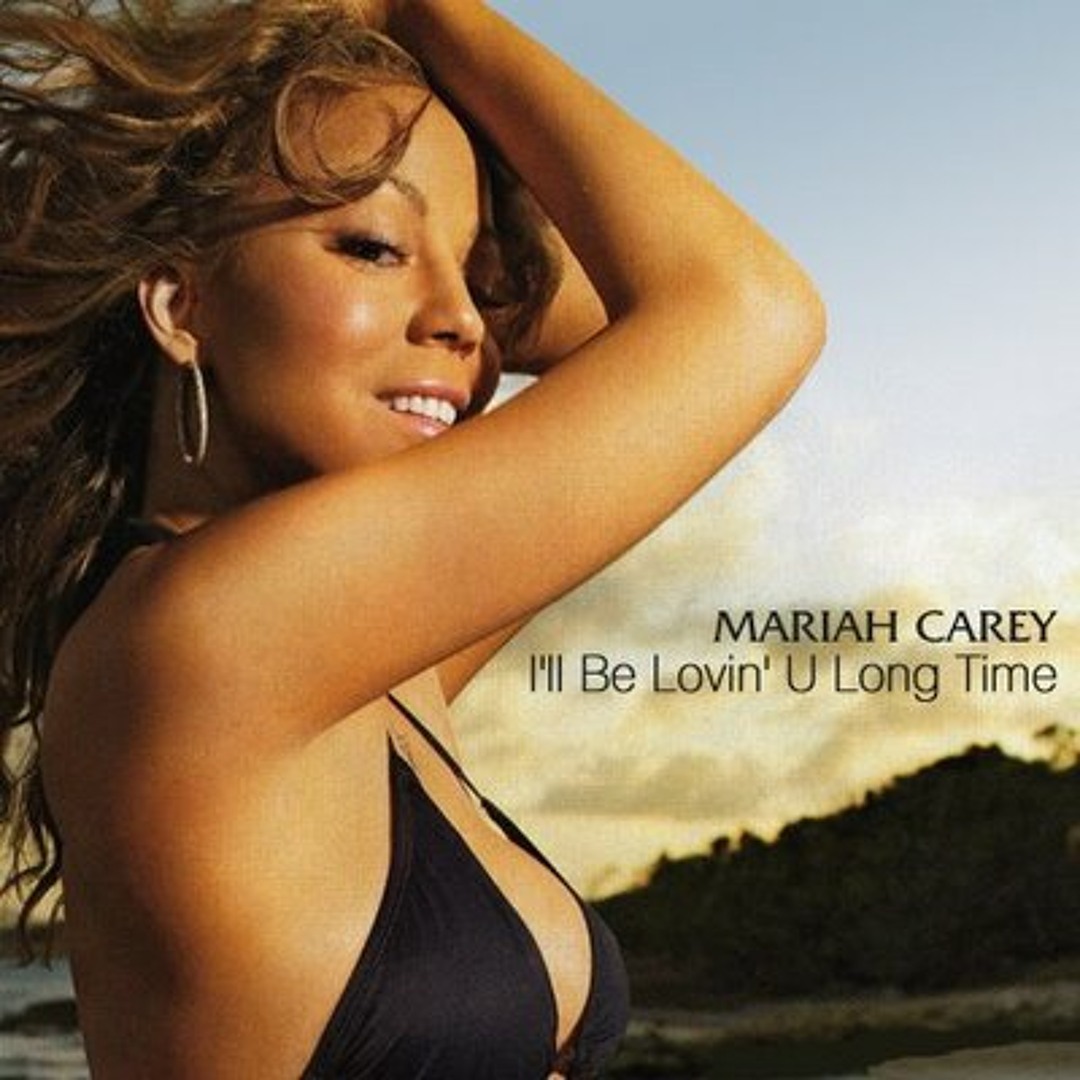 Stream Mariah Carey - I'll Be Lovin' U Long Time (Remix) by