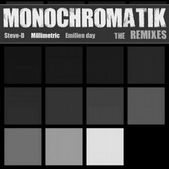 Steve-D - Monochromatik - Millimetric Remix