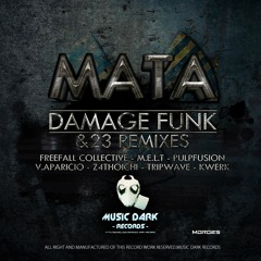 Mata - Damage Funk - (Z4thoichi Remix) OUT NOW !!!! Music Dark Records