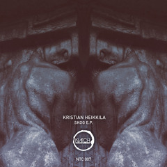 [NTC007] Kristian Heikkila_Skog_E.P.