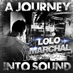 Lolo Marchal - A Journey into sound (Intro)