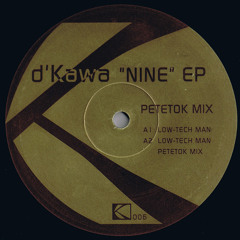 Low-Tech Man (Petetok Mix) | d'Kawa