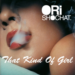 Ori Shochat - That Kind Of Girl (IWD Special)