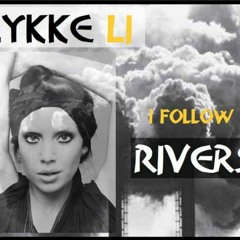 Lykke Li - I Follow Rivers  (Sky Project Remix )