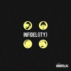 The GoodFellas (John Givez, JGivens, Alex, BMII) - Infidel(ity) (Prod by BMII)
