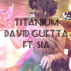 Titanium - David Guetta featuring Sia (Cover)