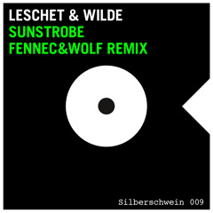 Leschet & Wilde - Sunstrobe (Fennec&Wolf Remix)