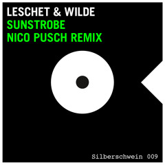 Leschet & Wilde -  Sunstrobe (Nico Push Remix)