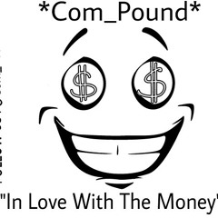 Com_Pound-In Love With The Money