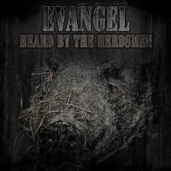 Evangel - Heard by the Herdsmen