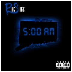 PreStige - 5am in CT [freestyle]