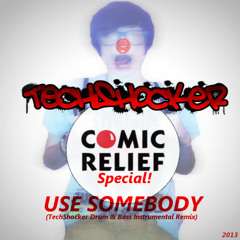 Use Somebody (TechShocker Drum & Bass Instrumental Remix)