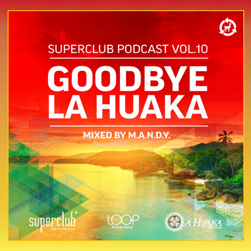 GOODBYE LA HUAKA by M.A.N.D.Y.