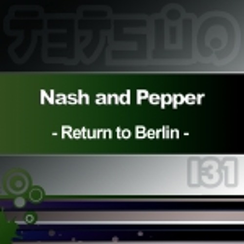 Nash & Pepper - Return to Berlin (Talla 2XLC remix)