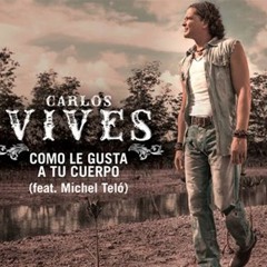 Mix Carlos Vives 2013 (COMO L GUSTA TU CUERPO+VOLVI A NACR+CARITO) - DJ Oskr