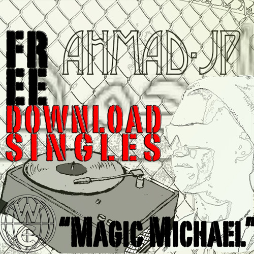 Ahmad JP- "Magic Michael" FREE DOWNLOAD