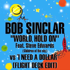 Bob Sinclar + Aloe Blacc - World Hold On vs I Need A Dollar (Flight Deck Edit)
