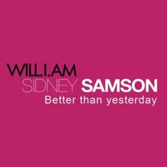 Sidney Samson ft. Will.i.am - Better Than Yesterday(Distonikk Remix)