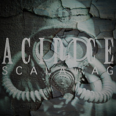 SCALAWAG - ACIDiCE