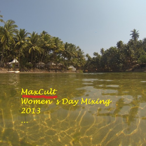 MaxCult - WomensDayMixing2013