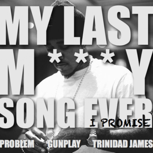 The Makerz- Problem ft Gunplay, Trinidad J - My Last Molly Song