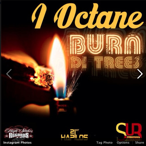 I OCTANE - BURN DI TREES - SINGLE - MARCH 2013