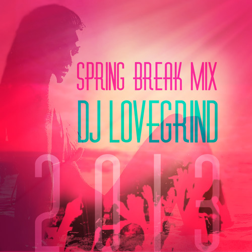 Spring Break Mix