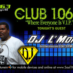 Soul 106 March 8th Guest DJ L'Monte Part 1