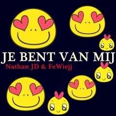 Je Bent Van Mij - Nathan JD & FeWiejj