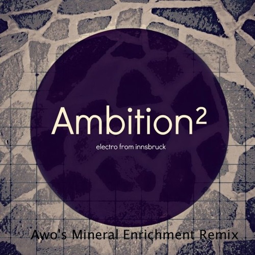 Ambition² - Aqua (Awo's Mineral Enrichment Remix)