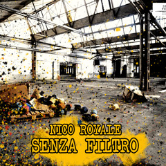 Nico Royale - Senza Filtro