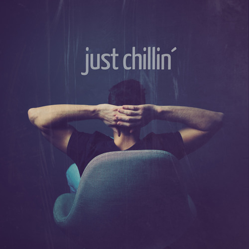 Just Chillin'